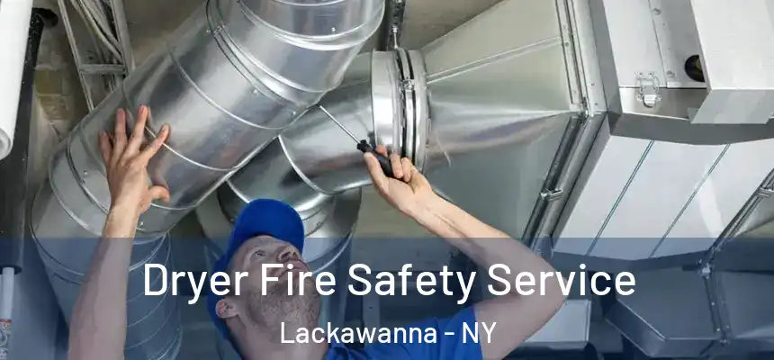  Dryer Fire Safety Service Lackawanna - NY