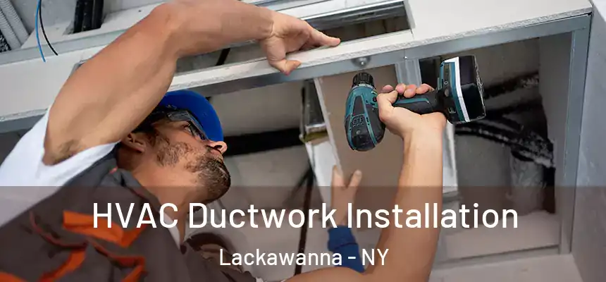  HVAC Ductwork Installation Lackawanna - NY