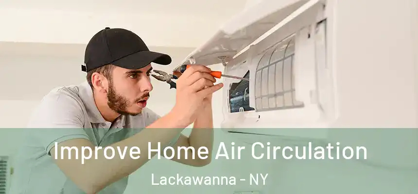  Improve Home Air Circulation Lackawanna - NY